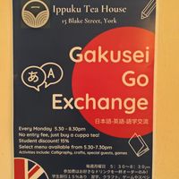 They also have a Japanese-English language exchange on Mondays (August 2022) at Ippuku Tea House in York