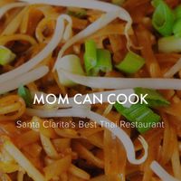   at Mom Can Cook in Santa Clarita