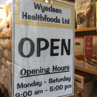 Opening hours as at 2018-05 at Wyedean Healthfoods in Cinderford