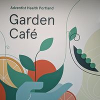  at Adventist Health Garden Cafe in Portland