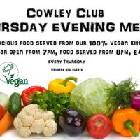Thursday evening meals at the Cowley Club! at The Cowley Club in Brighton