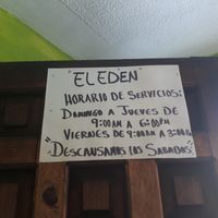 Opening hours of El Eden in August 2019, it's closed on Saturdays. at El Eden in San Cristobal De Las Casas