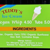 This sign is clearly displayed, however they didn’t have any vegan whip ready when I visited. She was very apologetic.   at Teddys Ice Cream in Dun Laoghaire