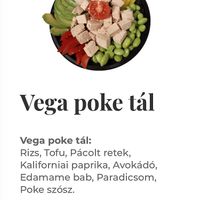 Vega poke bowl:
Rice, Tofu, Pickled radish, California peppers, Avocado, Edamame beans, Tomatoes, Poke sauce at Su-Pi in Veszprem