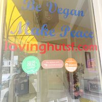 Be vegan make peace   at Loving Hut - Sunset District in San Francisco