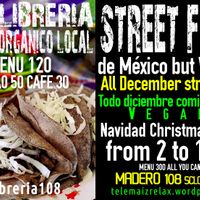 I INVITE YOU ALL, DECEMBER 24 SUNDAY I WILL BE OPEN FROM 2 TO 10 PM, MENU 300 ALL YOU CAN EAT AND DRINK, ALL INCLUDED..
ALSO IN DECEMBER MEXICAN STREET FOD at ART Libreria in San Cristobal De Las Casas