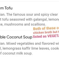 Contain chicken broth yet labeled vegetarian.  at Thai Erawan Thai Cuisine in Ormond Beach