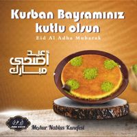 Bayramınız mübarek olsun at Abu Ghoush Künefe in Istanbul