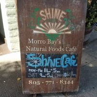 Shine on! at Shine Cafe in Morro Bay