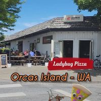  at Ladybug Pizza in Orcas Island