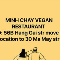 MINH CHAY VEGAN RESTAURANT 
ADD: 56B Hang Gai str move the location to 30 Ma May str. at Minh Chay - Hang Gai in Hanoi