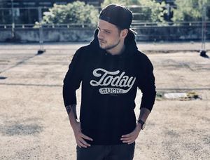 Hoody "Today sucks" ;) at Bidges & Sons Reeperbahn in Hamburg