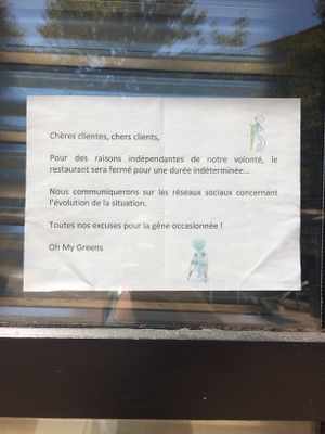Restaurant fermé pour une durée indéterminée 

Restaurant closed for an unknown duration  at Oh My Greens in Montpellier