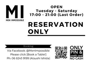 We accept our guest only by reservation, in order to challenge "No food waste". Thank you for your kind understanding & cooperation! at Men Impossible in Amsterdam