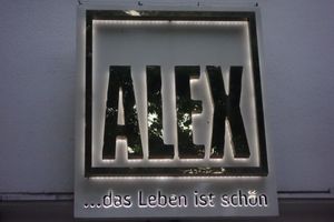 Alex´s  motto: Life is beautiful at ALEX in Saarbrucken