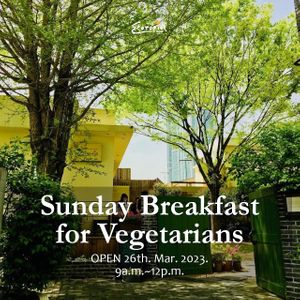 Starting on the 26th of March, 2023. 
Sunday Breakfast for Vegeterians! 
From 9am - 12pm. 
Enjoy amazing and healthy food in a beautiful place!
  at Ecotopia in Busan