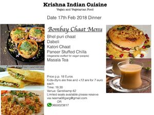 This month we are much focused on Indian Street Food. Along with Indian street food workshop this weekend we are organising Street food dinner on 17th Feb for those who love to eat non stop ;)
 
Having unlimited street food varieties on Indian streets, this month we are exploring Bombay street food items. 

Want to discover the taste of Bombay Street food?
Check out our dinner menu attached here!! at Krishna Indian Cuisine in The Hague
