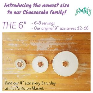 6" and 9" NOW AVAILABLE! at Gratify Foods in Penticton