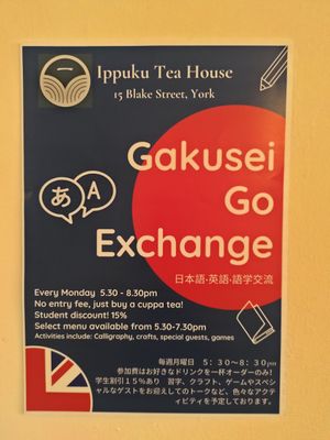 They also have a Japanese-English language exchange on Mondays (August 2022) at Ippuku Tea House in York