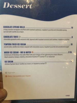Dessert menu , ask for smaller spoons than they give and because service is so bad ask ahead of time !!   at Blue Sushi Sake Grill in Indianapolis