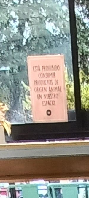 ""ESTA PROHIBIDO CONSUMIR PRODUCTOS DE ORIGEN ANIMAL EN NUESTRO ESPACIO"" at Puro Zumo in Bogota