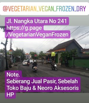 VEGETARIAN VEGAN FROZEN DRY
Jl. Nangka Utara No 241, Tonja . Denpasar Utara
https://g.page/VegetarianVeganFrozen

https://www.facebook.com/VegetarianVEGANFrozenDry at Vegetarian Vegan Frozen Dry in Denpasar