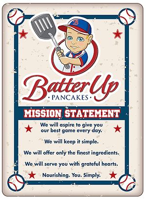 Mission statement  at Batter Up Pancakes in Fresno
