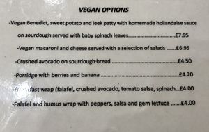 Vegan Options on Menu - other options available at counter.  at La Duchesse in North London