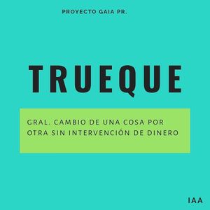 Cambio de una cosa por otra in intervención de dinero. at Proyecto Gaia in Cayey