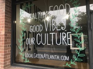 Healthy food good vibes  at Local Green Atlanta  in Atlanta