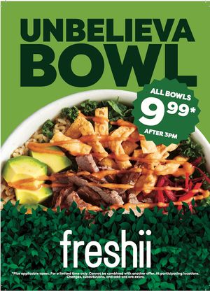 Try any bowl for only $9.99 everyday after 3pm. Offer available for limited time.  at freshii - Mahogany  in Calgary