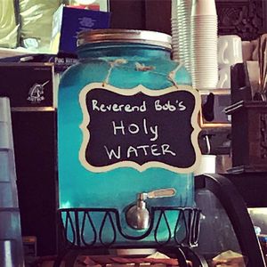 "Holy" water  at Just Bob in Portland