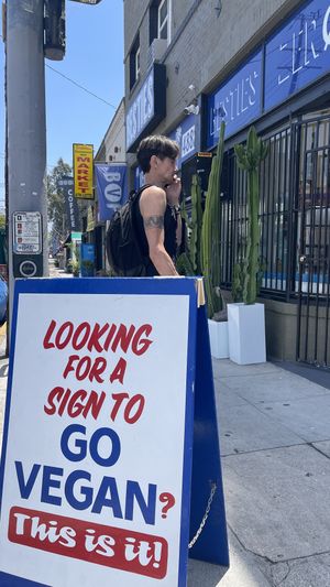 Here’s your sign!  at BESTIES Vegan Paradise - Hollywood in Hollywood