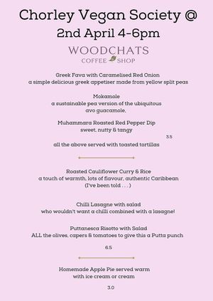 special menu for Chorley Vegan Society for April meet up at Woodchats in Chorley