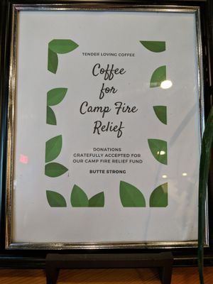 Camp Fire 🔥 Relief  Donation Butte Strong 💪 at Tender Loving Coffee in Chico