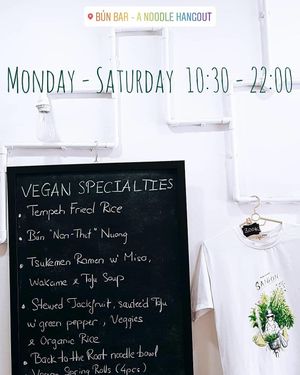 Operation hours
Monday to Saturday 
10:30 to 22:00 at Bun Bar in Ho Chi Minh City