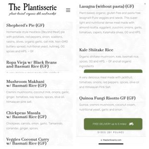 8 mains. When inquiring of sides now moved to mains , Luis Lucho the owner told me to go instead to “Pura Vida”!!! After i have been a frequent diner at the plantisserie ( year at The Plantisserie in Miami