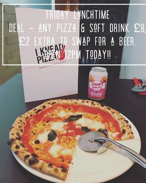 Friday lunch deal  at I Knead Pizza in Stockport