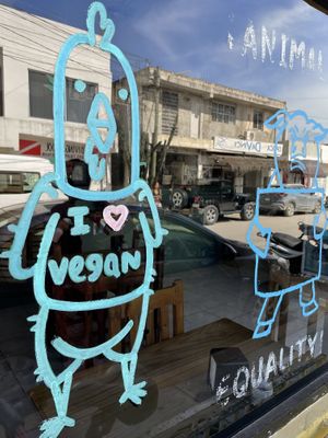 Vegan for the animals. Art in El Bajon Vegano.  at El Bajón Vegano in Tulum