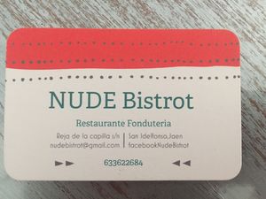 Call to see if they are open and want to make a reservation.  at Nude Bistrot in Jaen