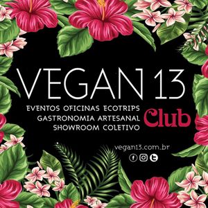 VEGAN 13 Club _eventos_oficinas_gastronomia artesanal com orgânicos_showroom coletivo_ecotrips at Plante Bistrô in Sao Paulo