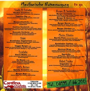 Hi Guys!
Due to the current corona crisis you will find our current to go menu here.  Stay healthy! :) at Cantina Charlotta in Kaufering
