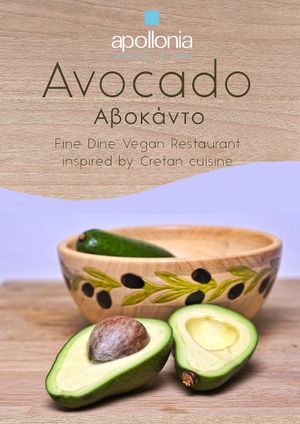 "Avocado" Fine Dine Vegan Restaurant inspired by Cretan cuisine
 at Avocado in Crete