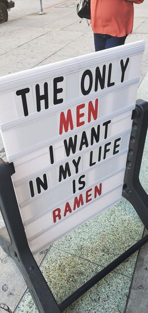 The only men I want in my life is ramen. at DTLA Ramen in Los Angeles