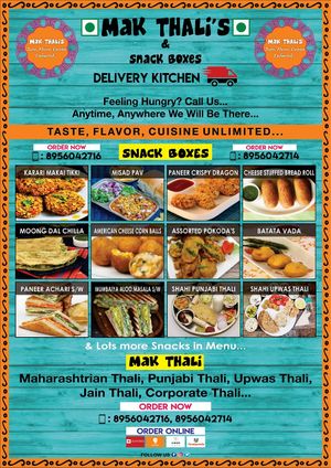 MAK THALI'S & SNACK BOXES
Feeling Hungry???
Call us ..   Anytime, Anywhere we will be There...
Fresh, Easy, Tasty, Convienent Food for Conference, Meeting Seminar, Meeting, Corpora at AmakThali's & Food Box in Nagpur