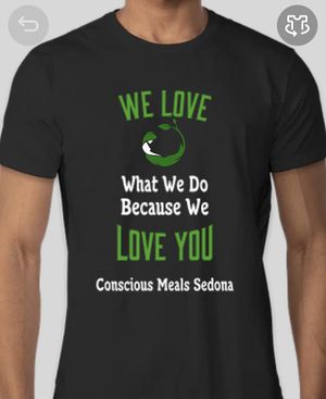Yeees!! We got shirts!! at Conscious Meals in Sedona