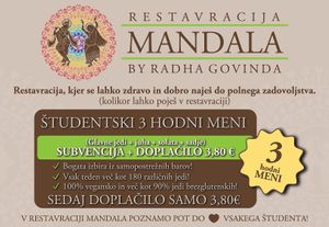 They accept student coupons with extra payment of 3,80€ at Restavracija Mandala in Ljubljana