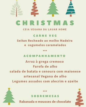 Nossa ceia de Natal pra Duas pessoas, entregue na sua casa, por R$ 150,00. Com sobremesa e tudo. Tudo vegano!! at Lauar Home Cooking  in Rio De Janeiro