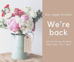 We're so glad to share that we're back to service after Tet holiday.  at Koy in Da Nang