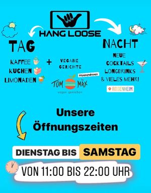 Jetzt auch tagsüber geöffnet ! at Hang Loose Bar in Rosenheim